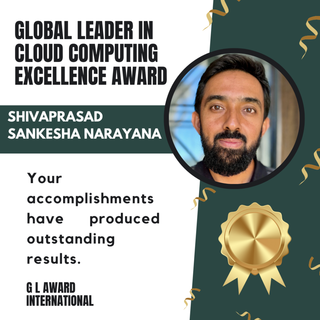 Shivaprasad Sankesha Narayana: A Visionary Leader in Cloud Computing Excellence