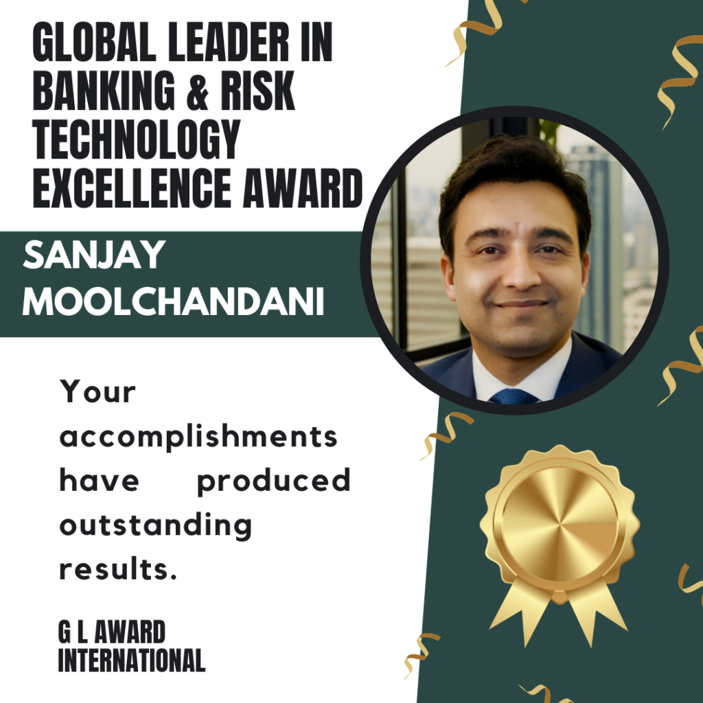 Sanjay Moolchandani: Distinguished Banking Risk and Finance Technology Expert