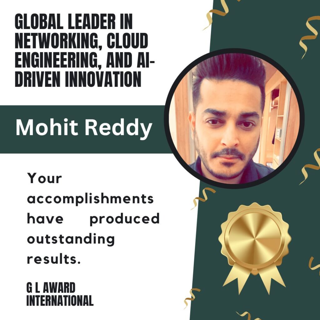 Mohit Reddy: Redefining Networking and Cloud Engineering with Innovation and Expertise