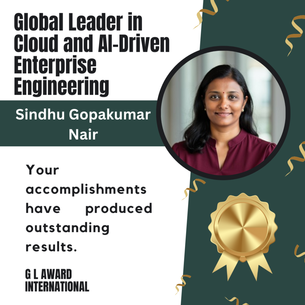 Sindhu Gopakumar Nair – Principal Engineer | Cloud, AI & Enterprise Systems Leader