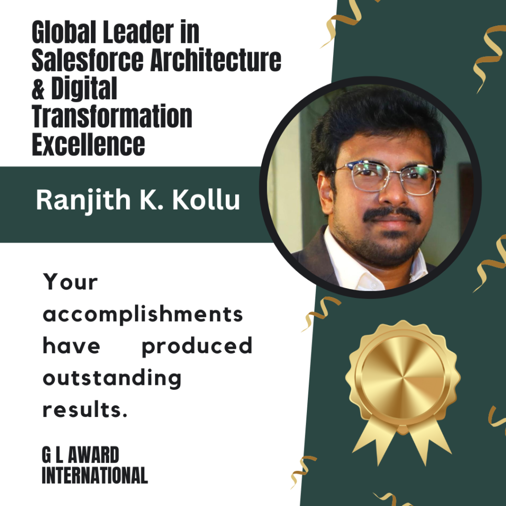 Ranjith K. Kollu – Salesforce Architect and Digital Transformation Leader