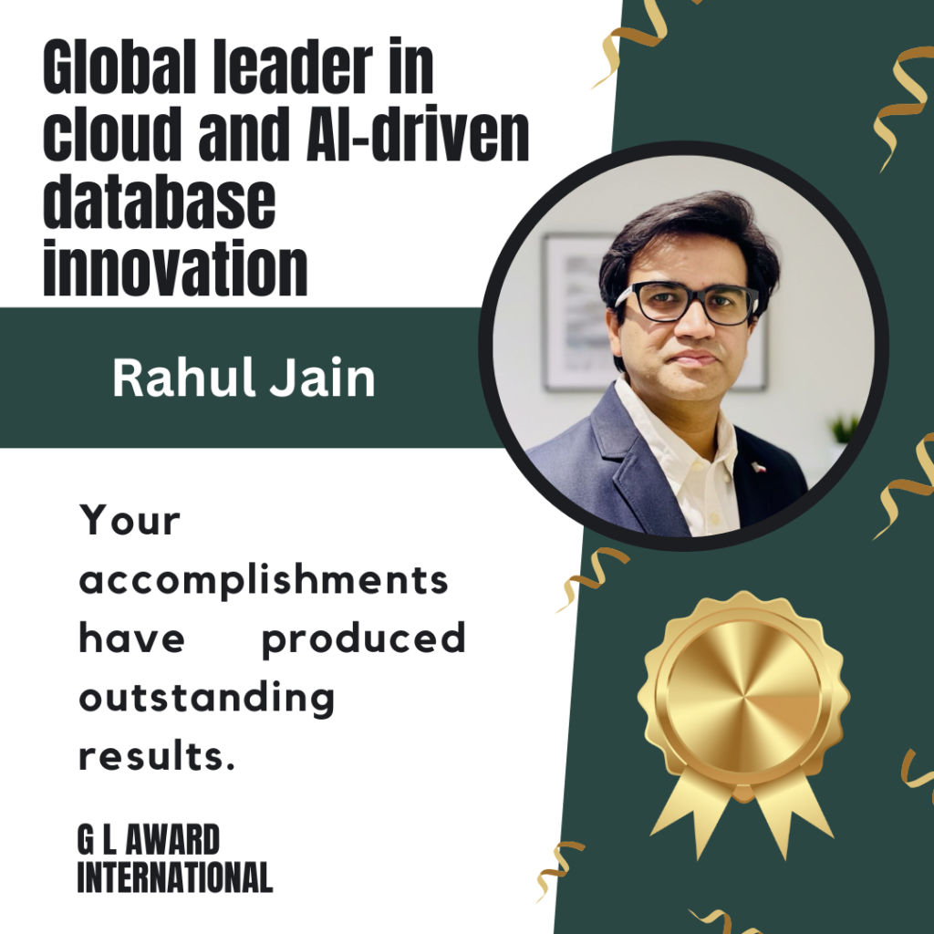 Rahul Jain – Senior Engineering Manager | Cloud Modernization & AI-Driven Database Innovation Leader