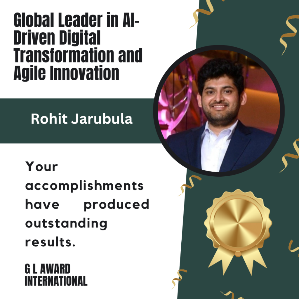 Rohit Jarubula – Technology Leader Driving AI-Powered Digital Transformation and Agile Innovation